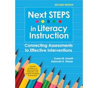 Next STEPS in Literacy Instruction: Connecting Assessments to Effective Interventions