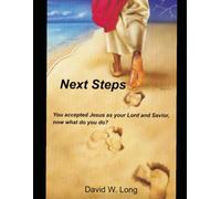Next Steps: You accepted Jesus as your Lord and Savior. Now what do you do?