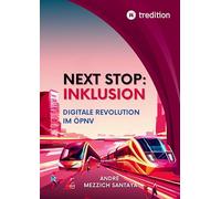 Next Stop: Inklusion: Digitale Revolution im ÖPNV