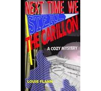 Next Time We Steal The Carillon: Volume 1