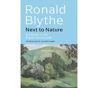 Next to Nature: A Lifetime in the English Countryside