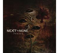 Next To None - Phases