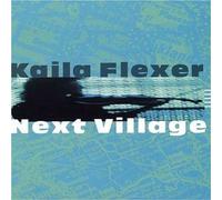 Next Village by Kaila Flexer (1999-01-19)