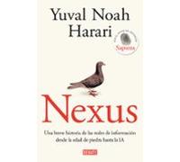 Nexus: Una breve historia de las redes de información desde la Edad de Piedra hasta la IA