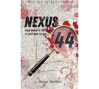 Nexus 44: One Minute to Deal, A Lifetime to Die