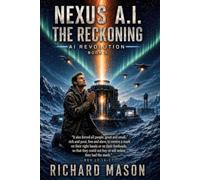 Nexus A.I. The Reckoning: 3 (AI Revolution)