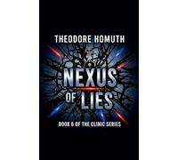 Nexus of Lies: 6 (Clinic Binge)