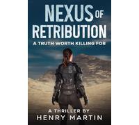 Nexus of Retribution: A Truth Worth Killing For
