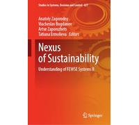 Nexus of Sustainability: Understanding of FEWSE Systems ¿I: 627 (Studies in Systems, Decision and Control, 627)