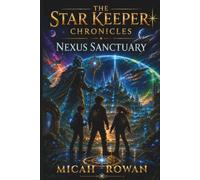 Nexus Sanctuary (The Star Keeper Chronicles)