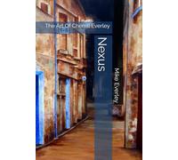 Nexus: The Art Of Cherrill Everley