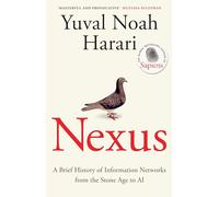Nexus: A Brief History Of Information Networks From The Stone Age To A