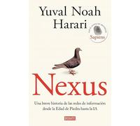 Nexus: Una breve historia de las redes de información desde la Edad de Piedra hasta la IA