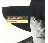 Ney Matogrosso - Um Brasileiro