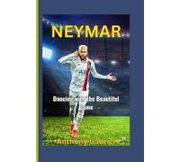 NEYMAR: Dancing with the Beautiful Game