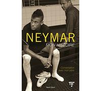 Neymar, mon histoire: Conversation avec mon père