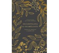 Nezamýšlena k osamělosti: Stvořena pro společenství v osamělém světě: A Love God Greatly Czech Bible Study Journal
