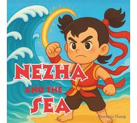 Nezha and the Sea: Chinese Mythology Stories for Kids