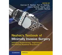 Nezhat's Textbook of Minimally Invasive Surgery: Including Hysteroscopy, Vaginoscopy and Robotic-Assisted Procedures