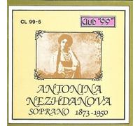 NEZHDANOVA ANTONINA (soprano) - Ruslan and Ludmila (1842) Ah, destiny Demon (1875) Romance of Tamara Lohengrin (1850) Euch Luften die mein Klagen Traviata (1853) Addio del passato Flauto magico K 620 (1791) Der Holle Rache kocht i