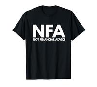 NFA No Asesoramiento Financiero Divertido Operador de Finanzas Crypto Acciones Camiseta