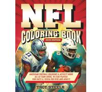 NFL Coloring Book: Features All 32 NFL Team Logos, 16 Top Players, Fun Facts & Brain-Teasing Trivia for All Ages