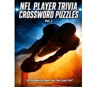 NFL Player Trivia Crossword Puzzles: 40 Crossword Puzzles - Name the Players From Their Career Path