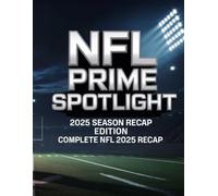 NFL PRIME SPOTLIGHT: 2025 SEASON RECAP EDITION COMPLETE NFL 2025 RECAP