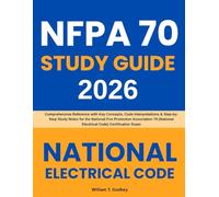 NFPA 70 Study Guide: Comprehensive Reference with Key Concepts, Code Interpretations & Step-by-Step Study Notes for the National Fire Protection ... (National Electrical Code) Certification Exam