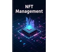 NFT Management (Digital money: all about cryptocurrency)