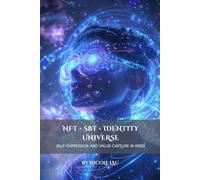 NFT × SBT × Identity Universe: Self-Expression and Value Capture in Web3 (Consciousness Architecture × On-chain Civilization)
