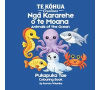 Ngā Kararehe o te Moana: Learn Te Reo Maori: Learn Te Reo Māori While You Colour Ocean Animals (Te Kōhua Creations - Learn Te Reo Māori)