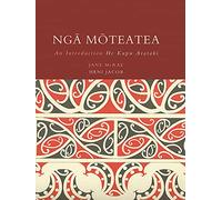 Nga Moteatea: An Introduction/ He Kupu Arataki