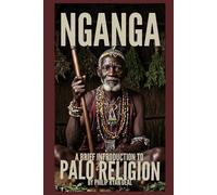Nganga: A Brief Introduction To Palo Religion (Afro Puerto Rican Spirituality Series)