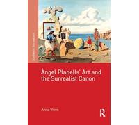 Àngel Planells’ Art and the Surrealist Canon (Studies in Surrealism)