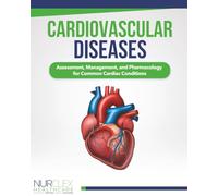 NGN Powerbook: Mastering Cardiovascular Disease Fast (NGN Powerbook: Mastering Disease and Disorders Fast with Nurclex Healthcare Institute)