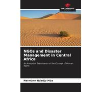 NGOs and Disaster Management in Central Africa: An Analytical Examination of the Concept of Human Rights