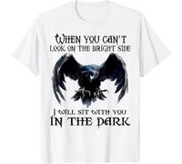 NGTDXZAES When You Can't Look On The Bright Side I Will Sit with You T-Shirt White M