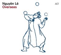Nguyen Le Overseas (CD) Album (Importación USA)