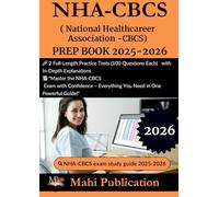 NHA-CBCS ( National Health-career Association -CBCS) PREP BOOK 2025-2026.: 2 Full-Length Practice Tests (100 Questions Each) with In-Depth ... - Everything You Need in One Powerful Guide!"