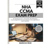 NHA CCMA EXAM PREP 2026 - 2027: All 7 Domains Covered - Clinical Skills, EKG, Phlebotomy, Pharmacology & Ethics with Visual Diagrams, 2 Full-Length Exams & 1,200+ Flashcards.