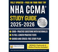 NHA CCMA® Study Guide: 3,000+ Practice Questions with Increasing Difficulty, 15 Realistic Mock Exams, Proven Strategies, and a Stress-Free Study Plan to Pass the CCMA on Your First Try.