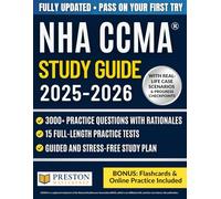 NHA CCMA® Study Guide: 3,000+ Practice Questions with Increasing Difficulty, 15 Realistic Mock Exams, Proven Strategies, and a Stress-Free Study Plan to Pass the CCMA on Your First Try.