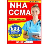 NHA CCMA Study Guide: 600 Domain focused Questions Covering Clinical Procedures, Patient Care, and Safety