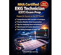 NHA Certified EKG Technician (CET) Exam Prep: Four Full-Length Timed Practice Tests, Targeted Retake Packs, and Domain-Specific Review for NHA EKG Certification Success