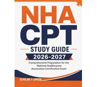NHA CPT Study Guide 2026-2027: Comprehensive Preparation for the National Healthcareer Association Certification Exam