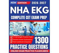 NHA EKG Study Guide 2026-2027: 13 Full-Length Practice Tests, 1300 Practice Questions and Complete CET Exam Prep with Audio Access