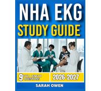 NHA EKG STUDY GUIDE 2026-2027: Proven Strategies, Key Concepts, and Practical Tools to Help Any Beginner Succeed with 9 full length question and answer
