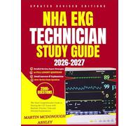 NHA EKG Technician Study Guide 2026-2027: The Most Comprehensive Guide to Passing the CET Exam with Realistic Practice Tests and Detailed Explanations