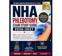 NHA Phlebotomy Exam Study Guide 2026-2027: 500+ Practice Questions, 3 Full-Length Readiness Exams, and "Order of Draw" Cheat Sheets | Comprehensive ... (CPT) Exam (Dominance Exam Prep Series)